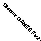 Chrome GAMES Fast Free UK Postage 5026555037129